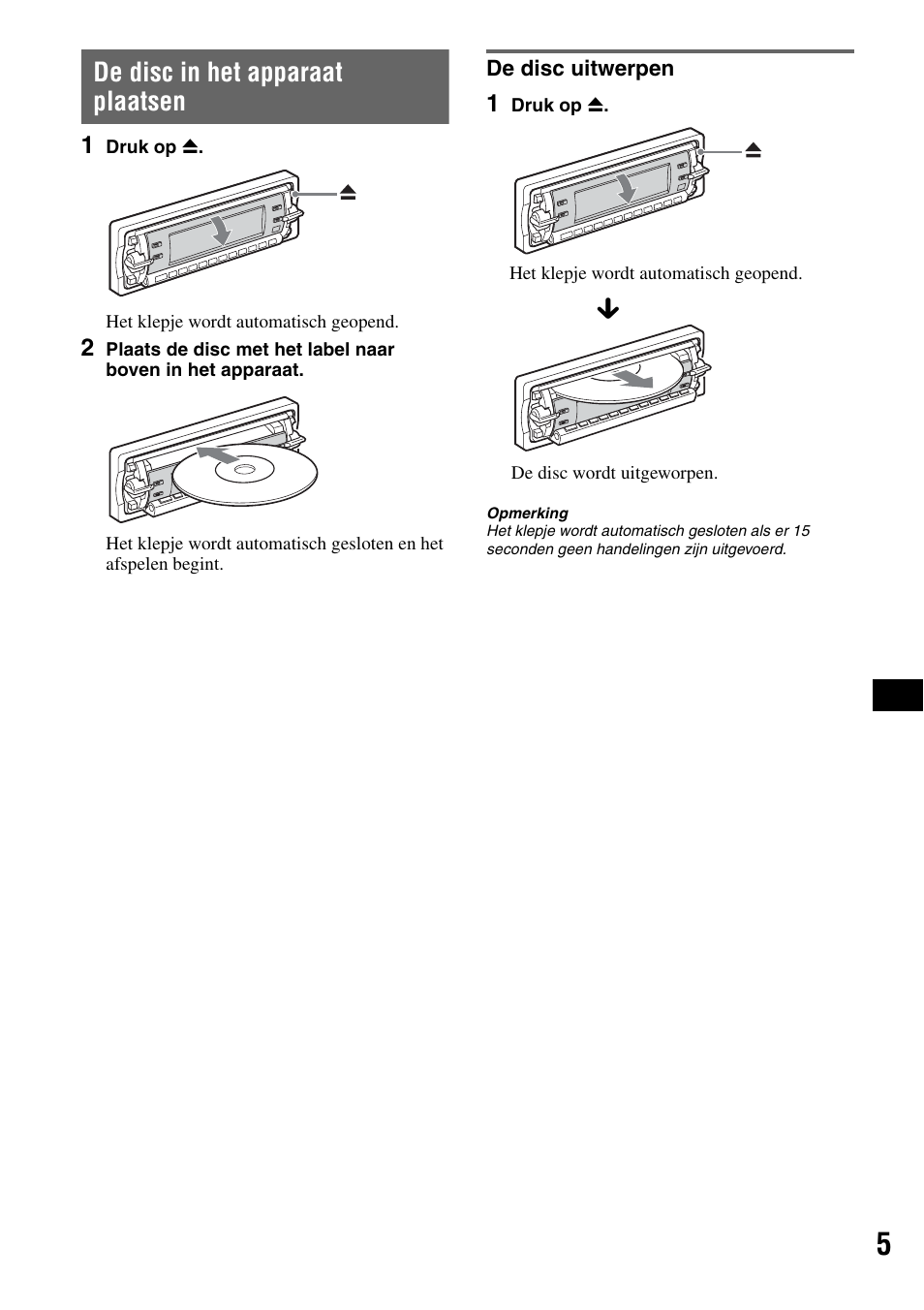 De disc in het apparaat plaatsen, De disc uitwerpen | Sony CDX-RA550 User Manual | Page 83 / 100