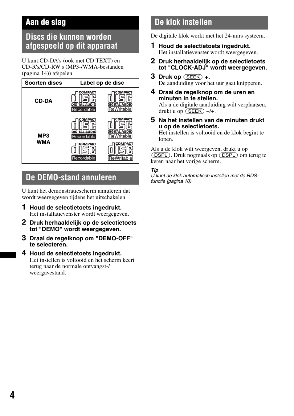 Aan de slag, Discs die kunnen worden afgespeeld op dit apparaat, De demo-stand annuleren | De klok instellen | Sony CDX-GT29 User Manual | Page 74 / 92