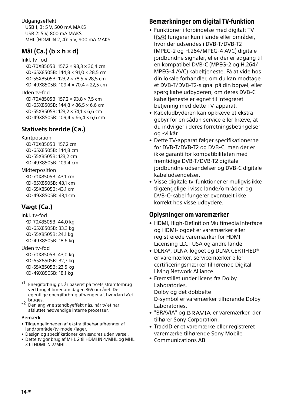 Bemærkninger om digital tv-funktion, Oplysninger om varemærker, Mål (ca.) (b × h × d) | Stativets bredde (ca.), Vægt (ca.) | Sony KD-49X8505B User Manual | Page 142 / 328