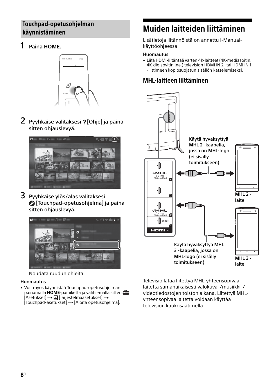 Touchpad-opetusohjelman käynnistäminen, Muiden laitteiden liittäminen, Mhl-laitteen liittäminen | Sony KD-49X8505B User Manual | Page 150 / 328