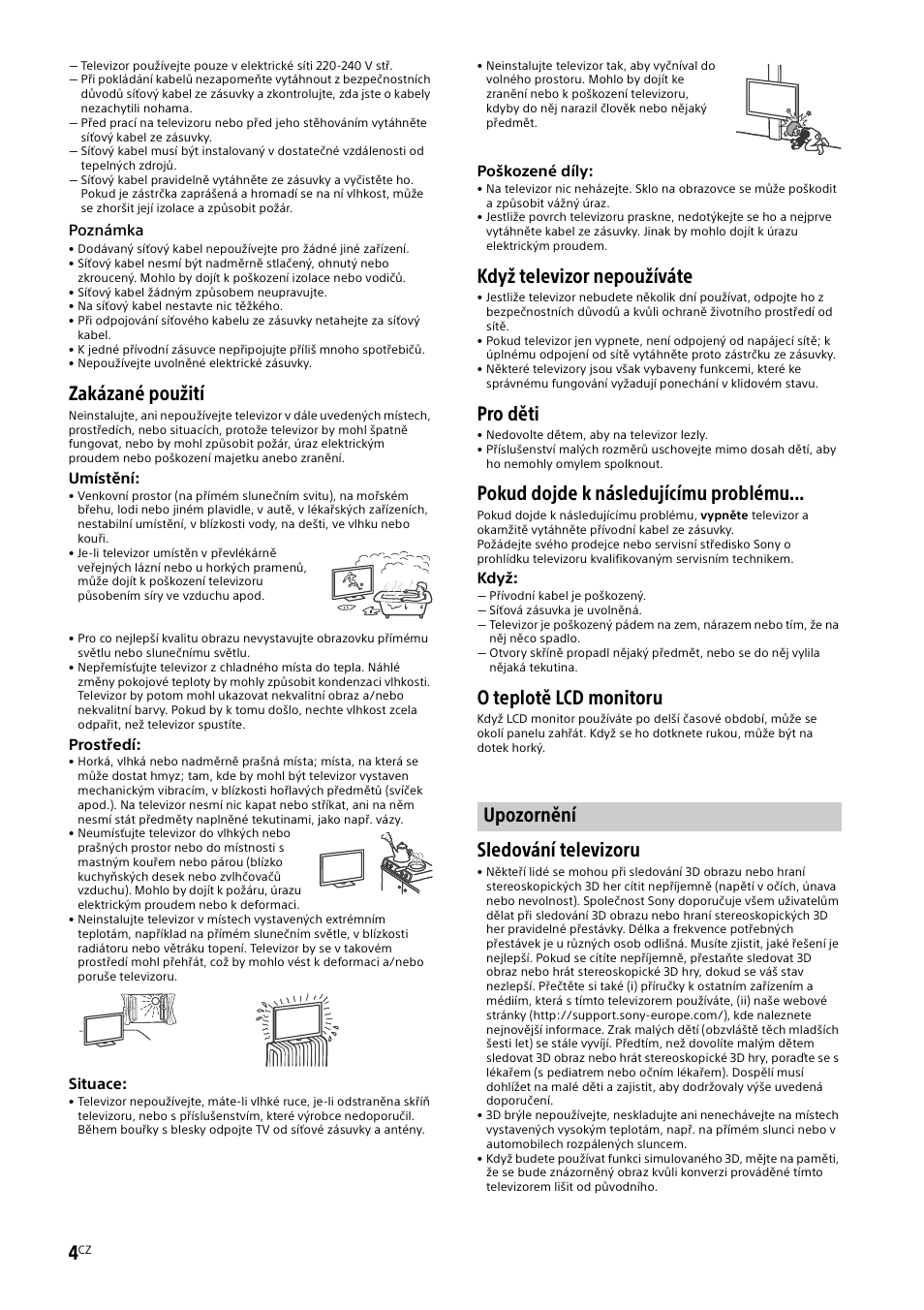 Upozornění, Zakázané použití, Když televizor nepoužíváte | Pro děti, Pokud dojde k následujícímu problému, O teplotě lcd monitoru, Sledování televizoru | Sony KD-49X8505B User Manual | Page 192 / 328