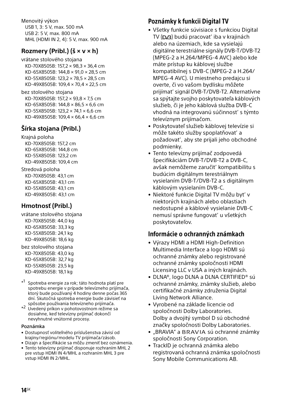 Poznámky k funkcii digital tv, Informácie o ochranných známkach, Rozmery (pribl.) (š × v × h) | Šírka stojana (pribl.), Hmotnosť (pribl.) | Sony KD-49X8505B User Manual | Page 216 / 328