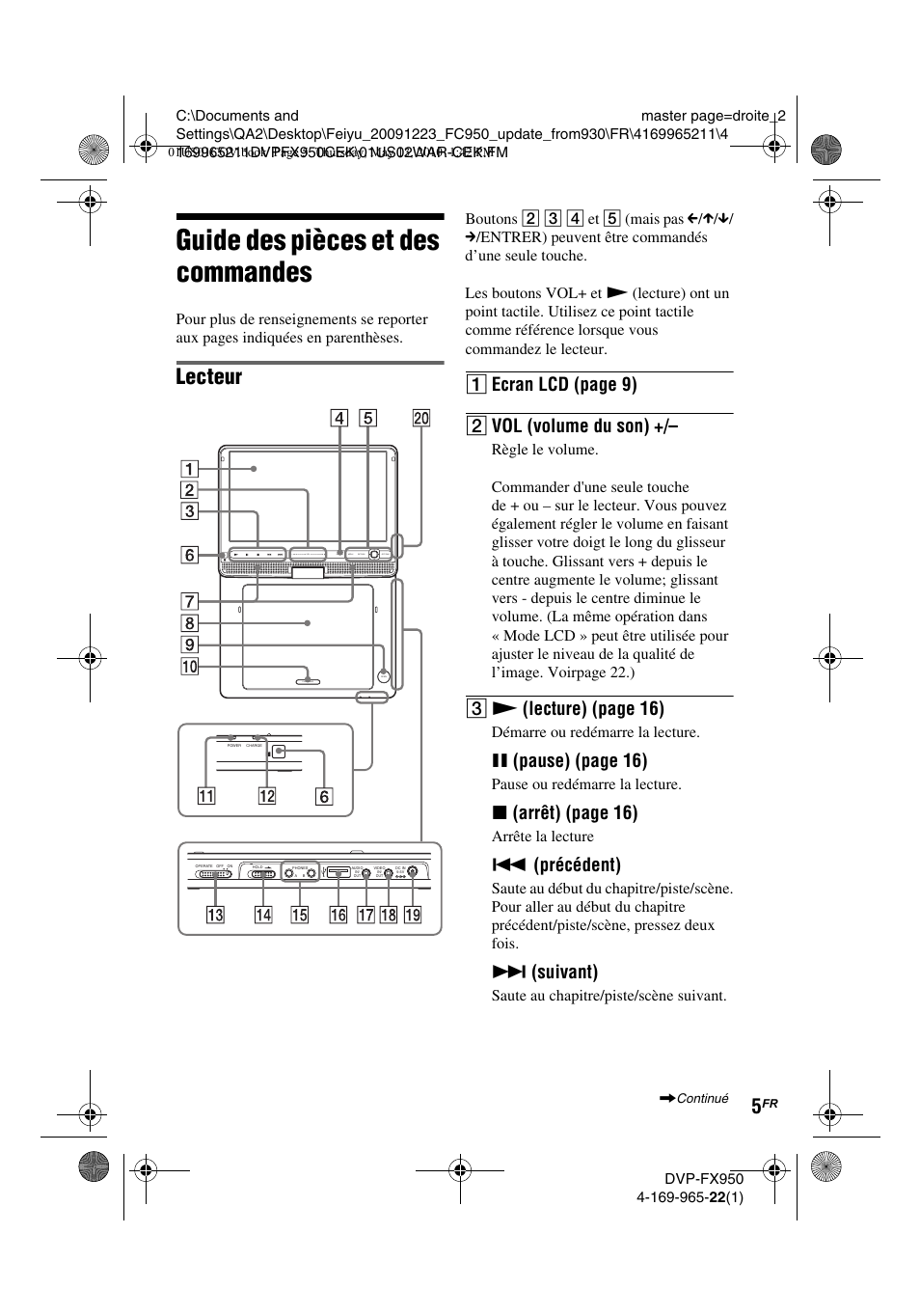 Guide des pièces et des commandes, Lecteur, A ecran lcd (page 9) b vol (volume du son) | C n (lecture) (page 16), X(pause) (page 16), X(arrêt) (page 16), Précédent), Suivant), Démarre ou redémarre la lecture, Pause ou redémarre la lecture | Sony DVP-FX950 User Manual | Page 37 / 216