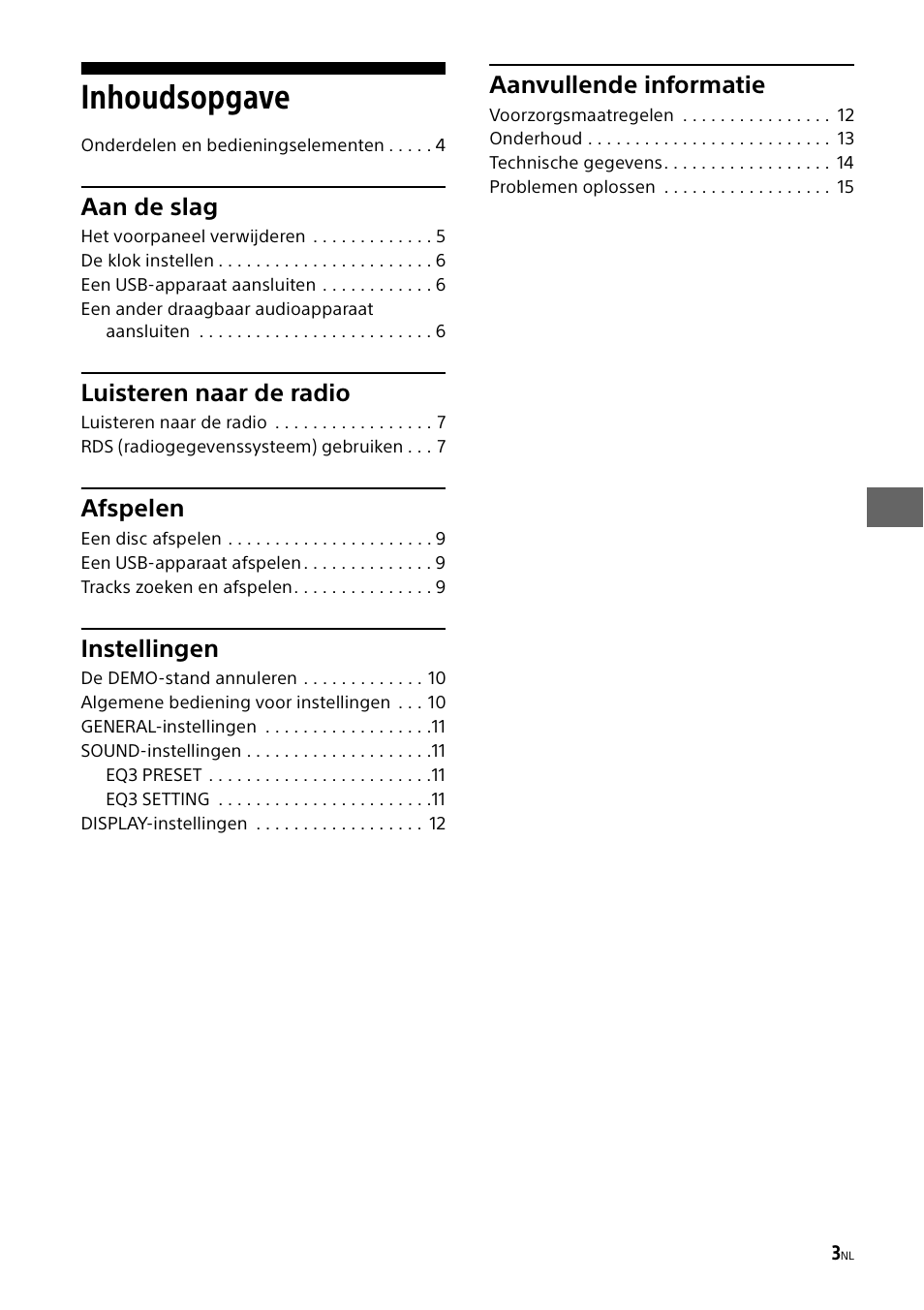 Inhoudsopgave, Aan de slag, Luisteren naar de radio | Afspelen, Instellingen, Aanvullende informatie | Sony CDX-G1000U User Manual | Page 69 / 84