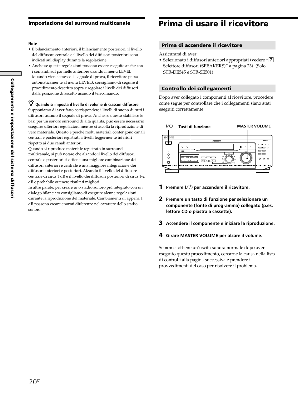 Prima di usare il ricevitore, Prima di accendere il ricevitore, Controllo dei collegamenti | Impostazione del surround multicanale, Collegamento e impostazione del sistema dif fusori, Premere ?/1 per accendere il ricevitore, Accendere il componente e iniziare la riproduzione, Master volume 1/u | Sony STR-SE501 User Manual | Page 132 / 226