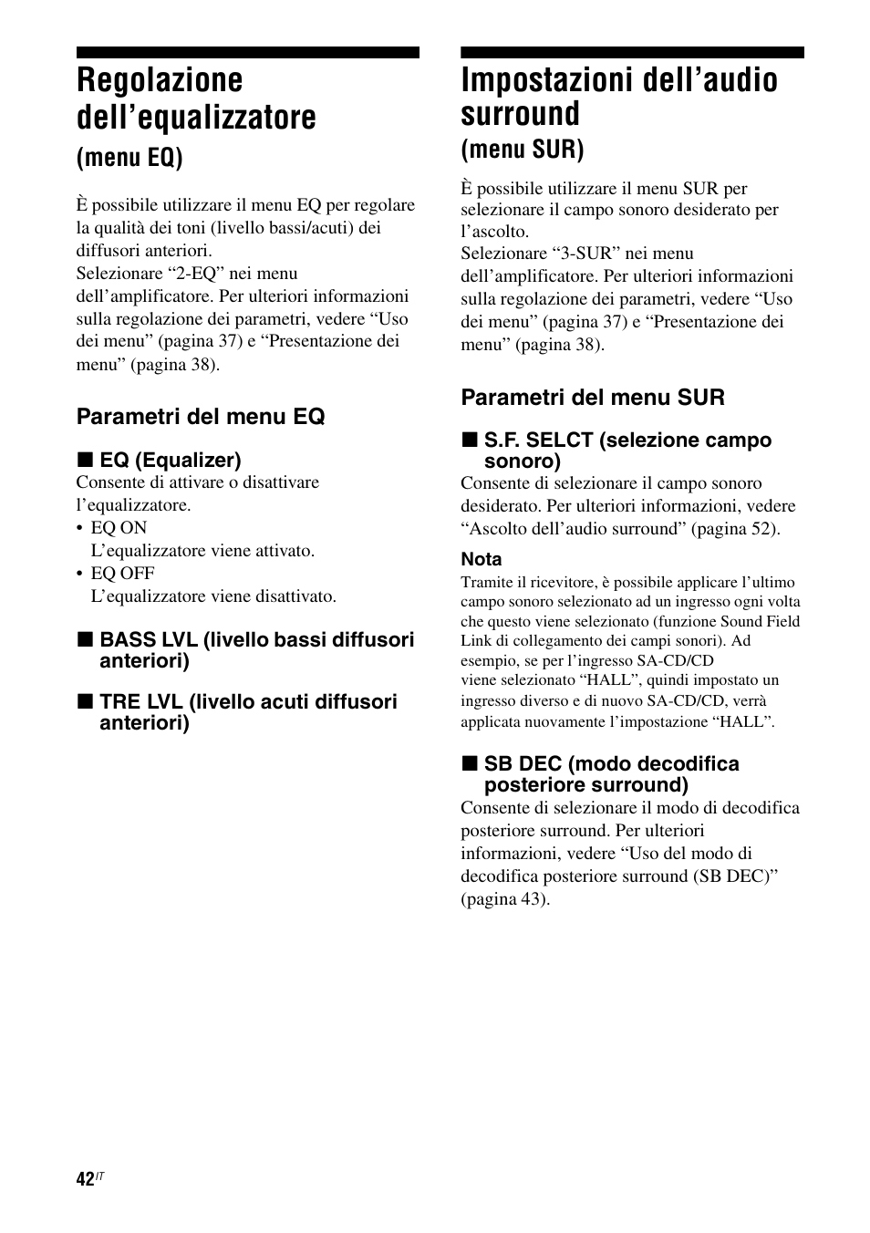 Regolazione dell’equalizzatore (menu eq), Impostazioni dell’audio surround (menu sur), Regolazione dell’equalizzatore | Menu eq), Impostazioni dell’audio surround, Menu sur) | Sony STR-DG710 User Manual | Page 42 / 168