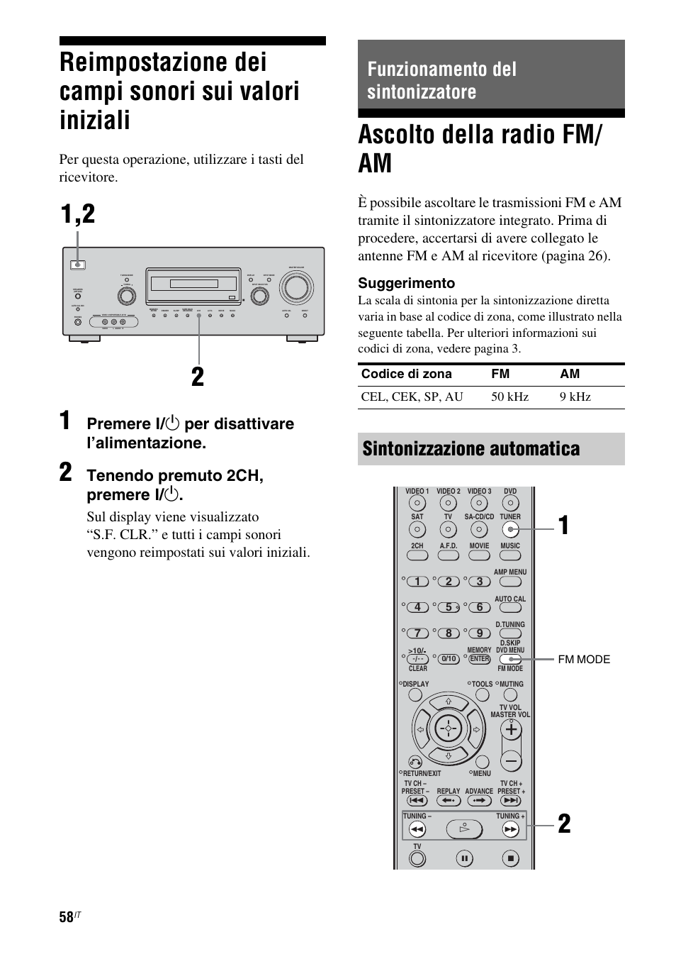 Funzionamento del sintonizzatore, Ascolto della radio fm/ am, Reimpostazione dei campi sonori sui valori | Iniziali, Ascolto della radio fm/am, Sintonizzazione automatica, Premere ? / 1 per disattivare l’alimentazione, Tenendo premuto 2ch, premere ? / 1, Codice di zona fm am cel, cek, sp, au 50 khz 9 khz | Sony STR-DG710 User Manual | Page 58 / 168