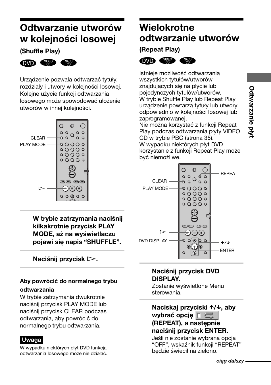Wielokrotne odtwarzanie utworów, Odtwarzanie utworów w kolejności losowej, Odtwarzanie płyt | Repeat play), Naciśnij przycisk dvd display, Shuffle play), Naciśnij przycisk h | Sony DAV-C700 User Manual | Page 451 / 496