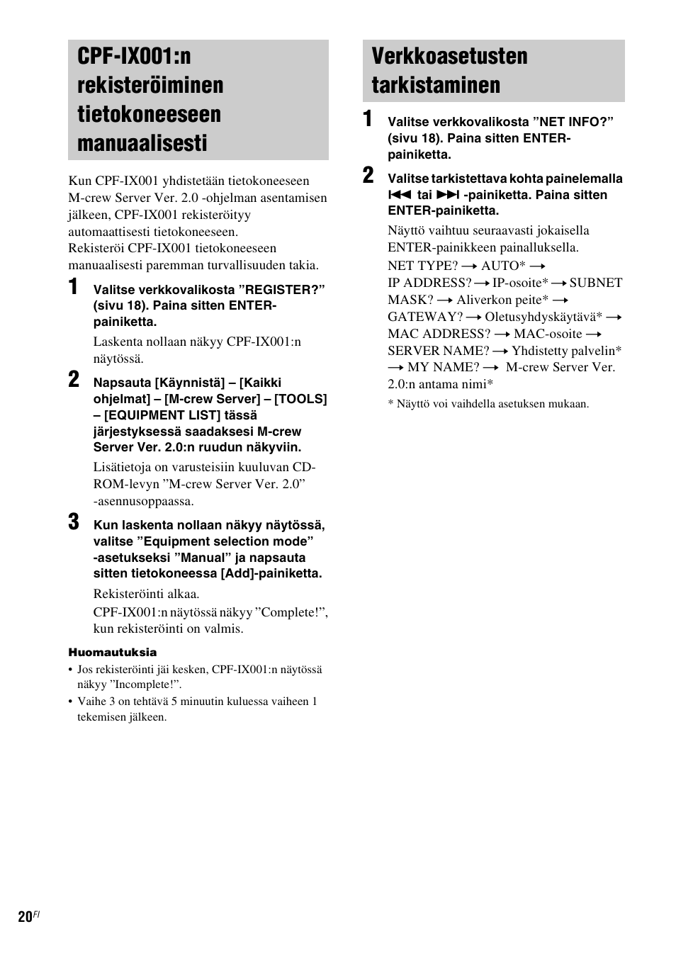 Verkkoasetusten tarkistaminen, Cpf-ix001:n rekisteröiminen, Tietokoneeseen manuaalisesti | Verkkoasetusten tarkistaminen” (sivu 20) | Sony CPF-IX001 User Manual | Page 330 / 379