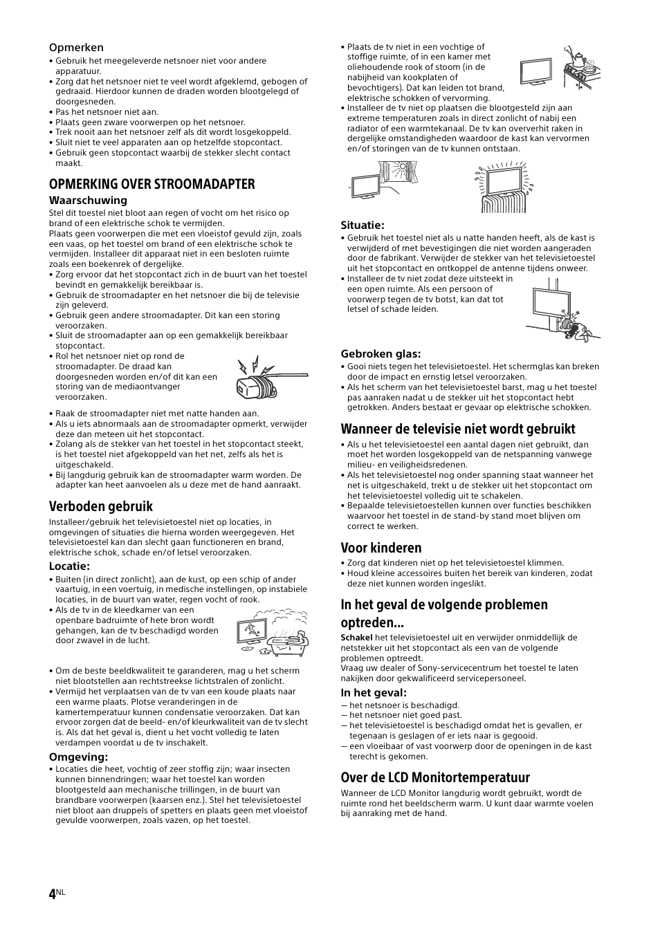 Opmerking over stroomadapter, Verboden gebruik, Wanneer de televisie niet wordt gebruikt | Voor kinderen, Over de lcd monitortemperatuur | Sony KDL-48W585B User Manual | Page 32 / 192