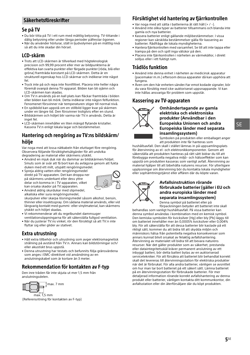 Säkerhetsföreskrifter, Lcd-skärm, Hantering och rengöring av tv:ns bildskärm/ hölje | Extra utrustning, Rekommendation för kontakten av f-typ, Försiktighet vid hantering av fjärrkontrollen, Trådlös funktion, Kassering av tv-apparaten | Sony KDL-48W585B User Manual | Page 69 / 192