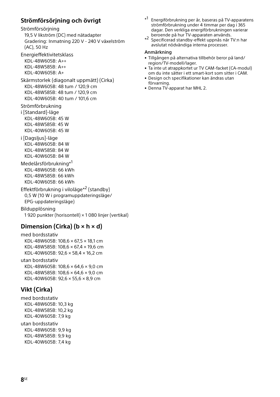 Strömförsörjning och övrigt, Dimension (cirka) (b × h × d), Vikt (cirka) | Sony KDL-48W585B User Manual | Page 72 / 192