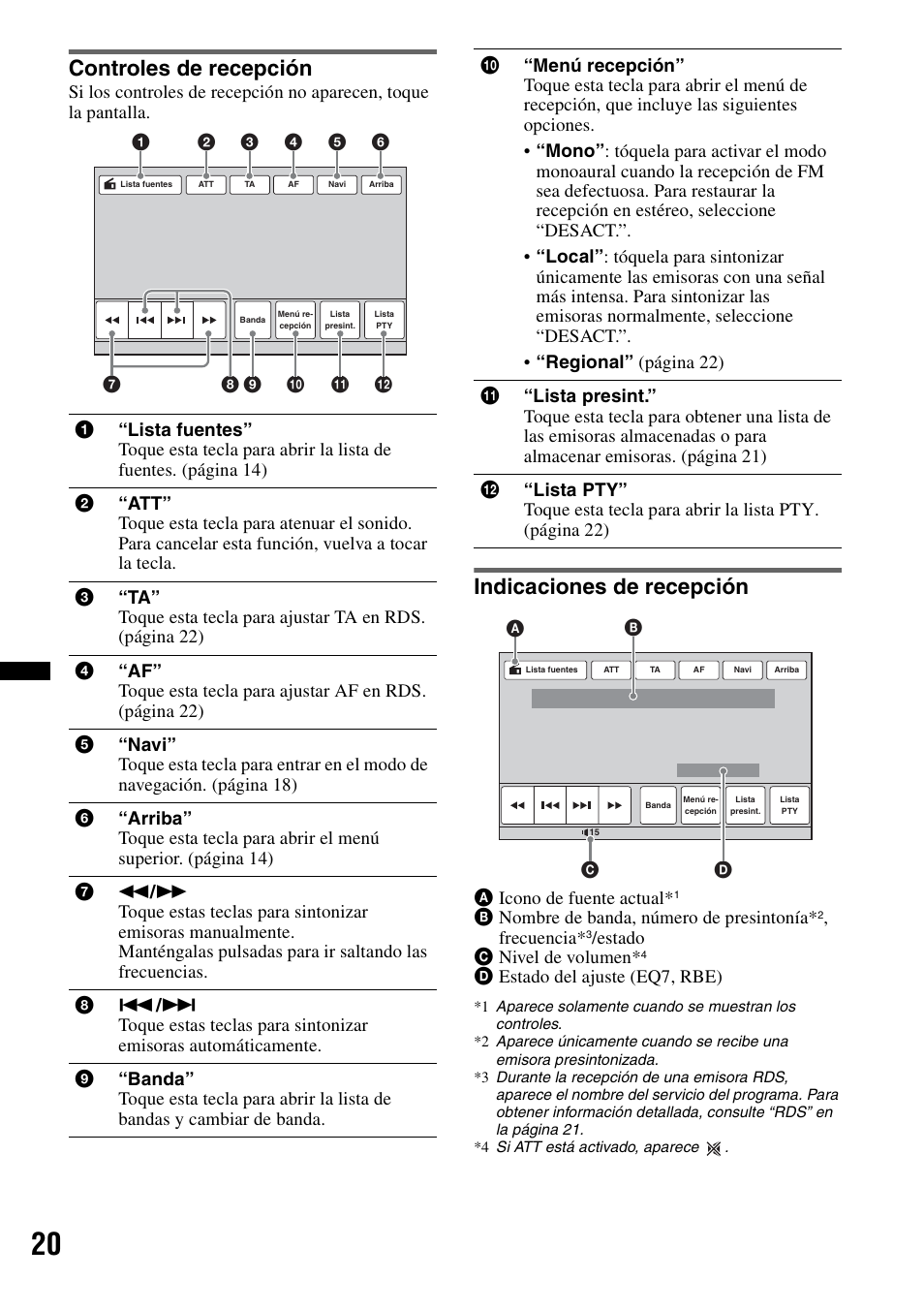 Controles de recepción, Indicaciones de recepción, Controles de recepción indicaciones de recepción | Aicono de fuente actual, Bnombre de banda, número de presintonía, Frecuencia, Estado c nivel de volumen, Destado del ajuste (eq7, rbe) | Sony XNV-660BT User Manual | Page 96 / 248