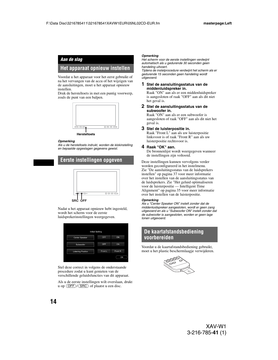 Aan de slag, Het apparaat opnieuw instellen, Eerste instellingen opgeven | De kaartafstandsbediening voorbereiden, De kaartafstandsbediening, Voorbereiden, N) toets 14 | Sony XAV-W1 User Manual | Page 288 / 344