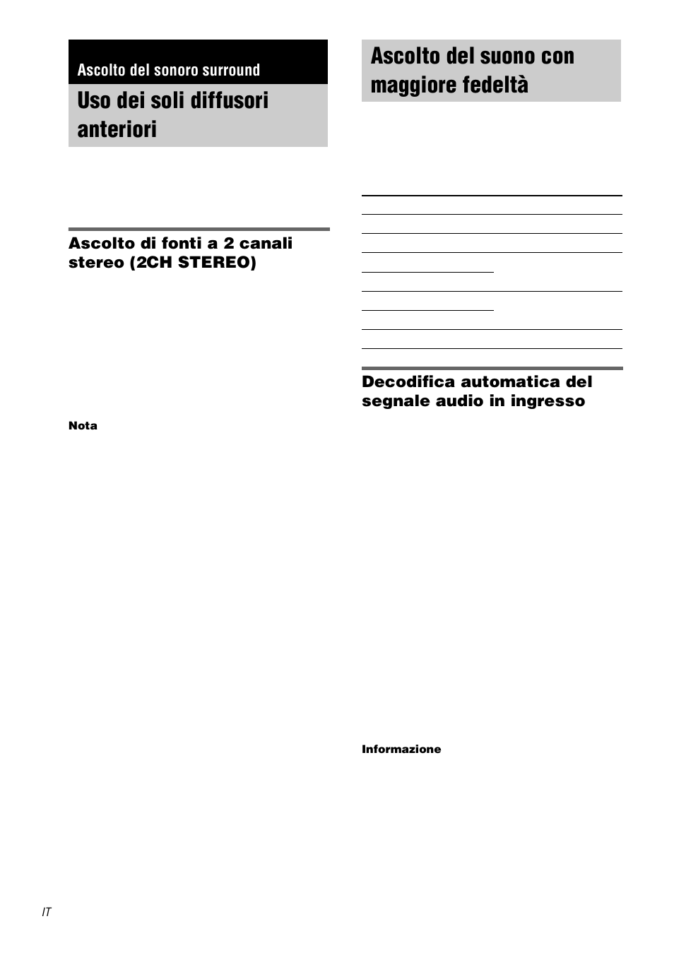 Ascolto del sonoro surround, Uso dei soli diffusori anteriori, Ascolto del suono con maggiore fedeltà | Auto format direct, Fedeltà — auto format direct, Ascolto di fonti a 2 canali stereo (2ch stereo) | Sony TA-DA9000ES User Manual | Page 154 / 188