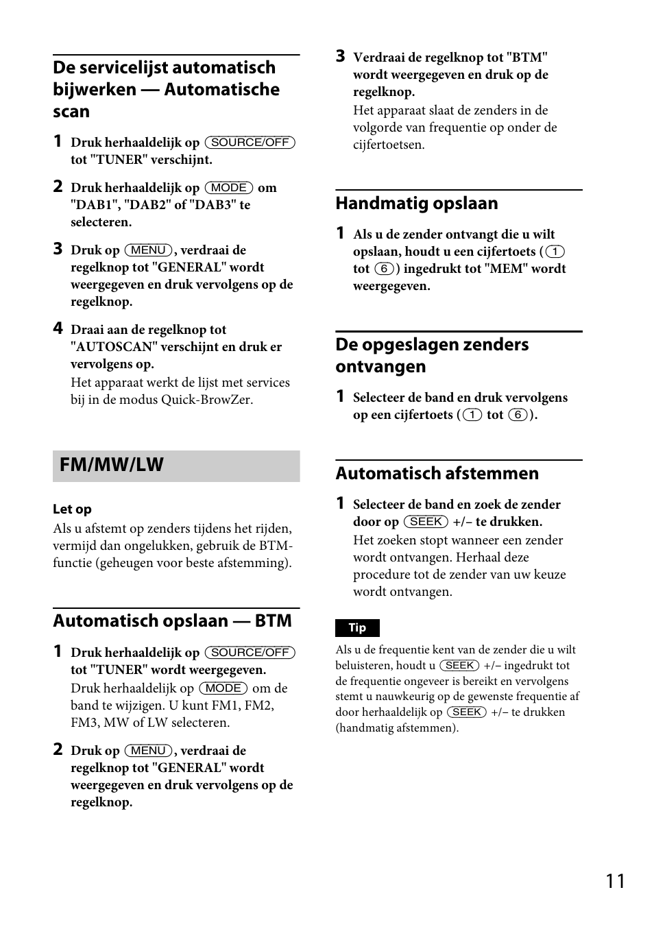 Fm/mw/lw, De servicelijst automatisch bijwerken, Automatische scan 1 | Automatisch opslaan — btm 1, Handmatig opslaan 1, De opgeslagen zenders ontvangen 1, Automatisch afstemmen 1 | Sony CDX-DAB500U User Manual | Page 143 / 168