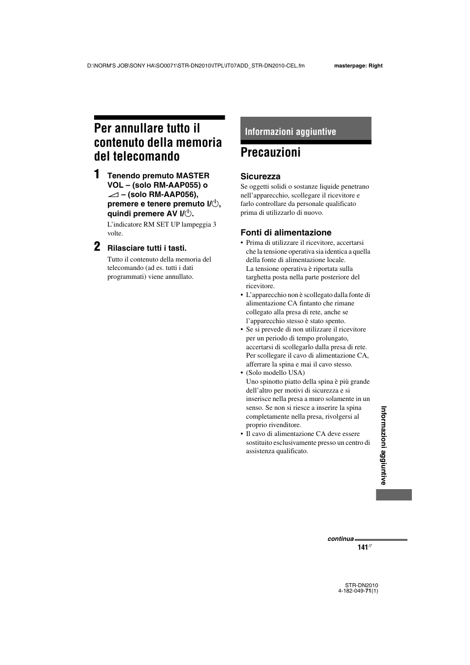 Informazioni aggiuntive, Precauzioni, Per annullare tutto il contenuto della memoria | Del telecomando | Sony STR-DN2010 User Manual | Page 141 / 328