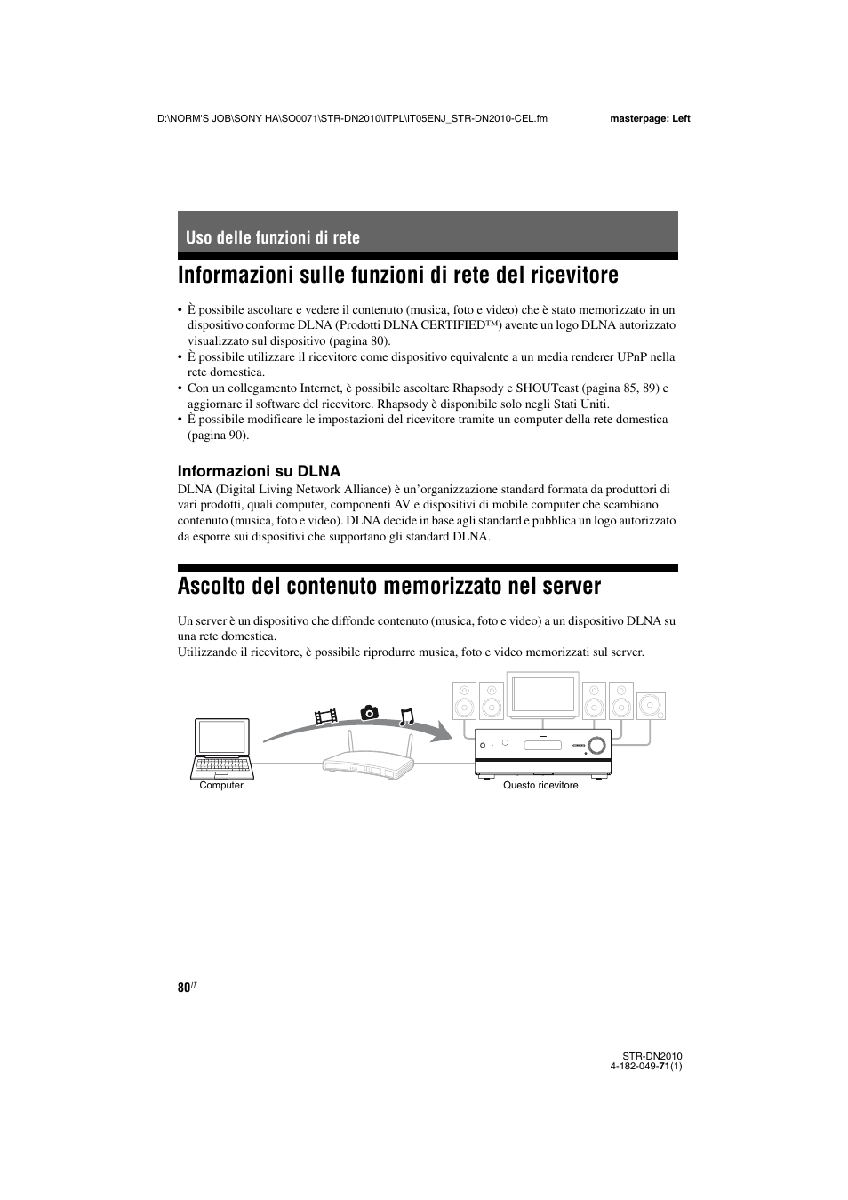 Uso delle funzioni di rete, Informazioni sulle funzioni di rete del ricevitore, Ascolto del contenuto memorizzato nel server | Informazioni sulle funzioni di rete del, Ricevitore, Ascolto del contenuto memorizzato nel, Server | Sony STR-DN2010 User Manual | Page 80 / 328