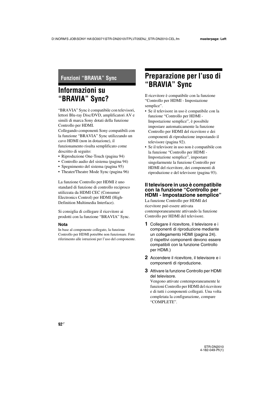 Funzioni “bravia” sync, Informazioni su “bravia” sync, Preparazione per l’uso di “bravia” sync | Sync | Sony STR-DN2010 User Manual | Page 92 / 328