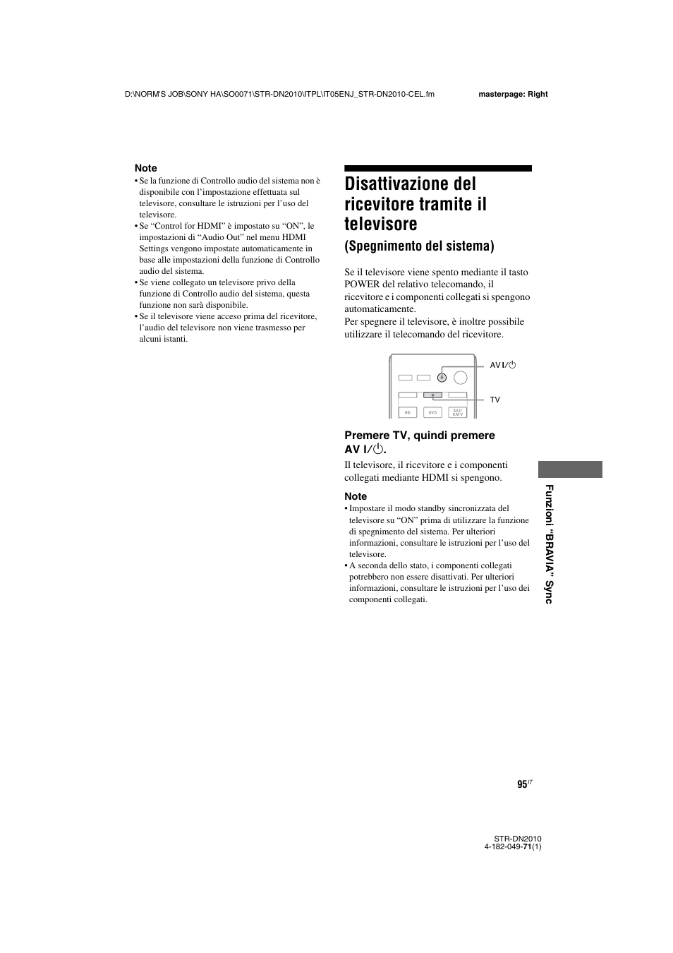 Disattivazione del ricevitore tramite il, Televisore (spegnimento del sistema), Spegnimento del sistema) | Sony STR-DN2010 User Manual | Page 95 / 328