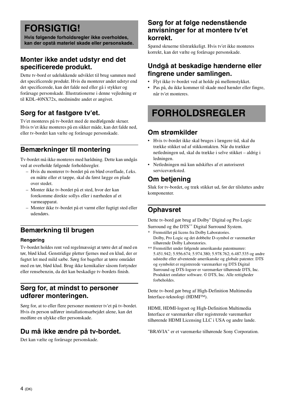 Forsigtig, Forholdsregler, Sørg for at fastgøre tv'et | Bemærkninger til montering, Bemærkning til brugen, Du må ikke ændre på tv-bordet, Om strømkilder, Om betjening, Ophavsret | Sony SU-B461S User Manual | Page 112 / 255