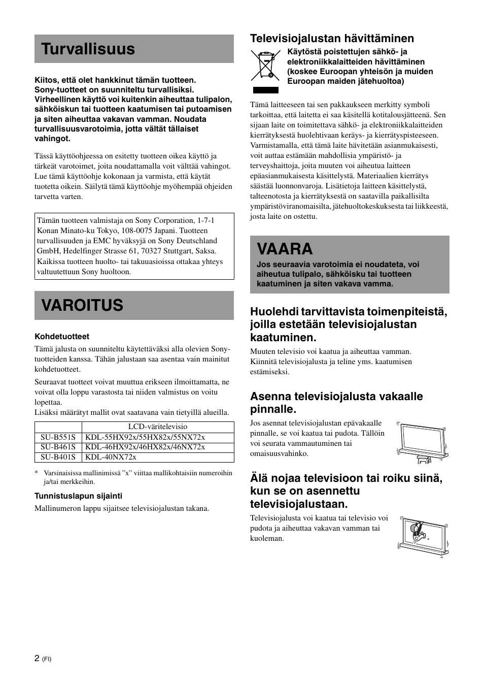 Turvallisuus, Varoitus, Vaara | Televisiojalustan hävittäminen, Asenna televisiojalusta vakaalle pinnalle | Sony SU-B461S User Manual | Page 122 / 255