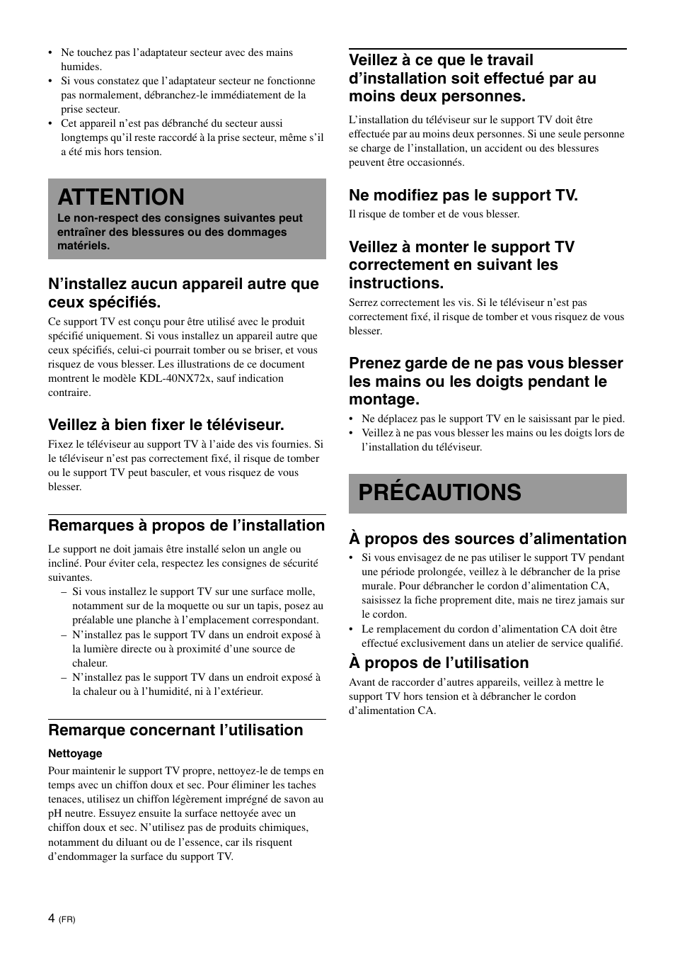 Attention, Précautions, Veillez à bien fixer le téléviseur | Remarques à propos de l’installation, Remarque concernant l’utilisation, Ne modifiez pas le support tv, À propos des sources d’alimentation, À propos de l’utilisation | Sony SU-B461S User Manual | Page 16 / 255