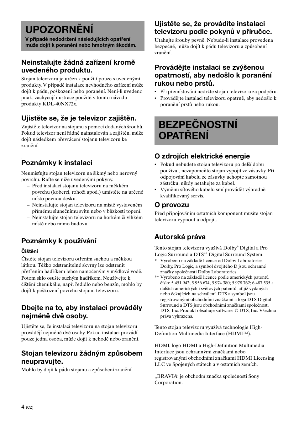 Upozornění, Bezpečnostní opatření, Ujistěte se, že je televizor zajištěn | Poznámky k instalaci, Poznámky k používání, Stojan televizoru žádným způsobem neupravujte, O zdrojích elektrické energie, O provozu, Autorská práva | Sony SU-B461S User Manual | Page 186 / 255