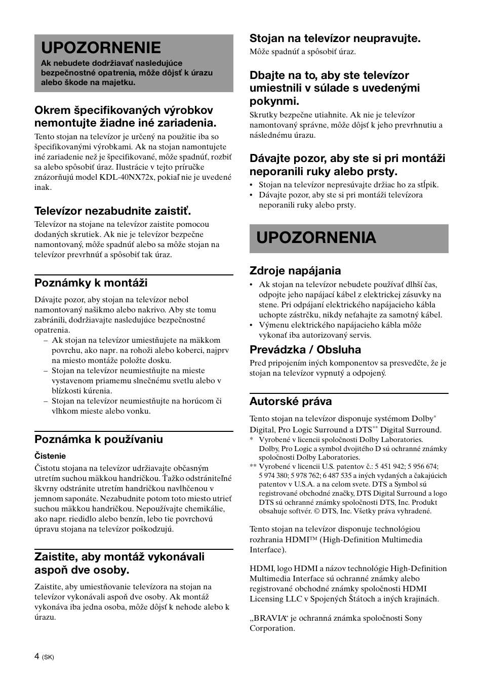 Upozornenie, Upozornenia, Televízor nezabudnite zaistiť | Poznámky k montáži, Poznámka k používaniu, Zaistite, aby montáž vykonávali aspoň dve osoby, Stojan na televízor neupravujte, Zdroje napájania, Prevádzka / obsluha, Autorské práva | Sony SU-B461S User Manual | Page 198 / 255