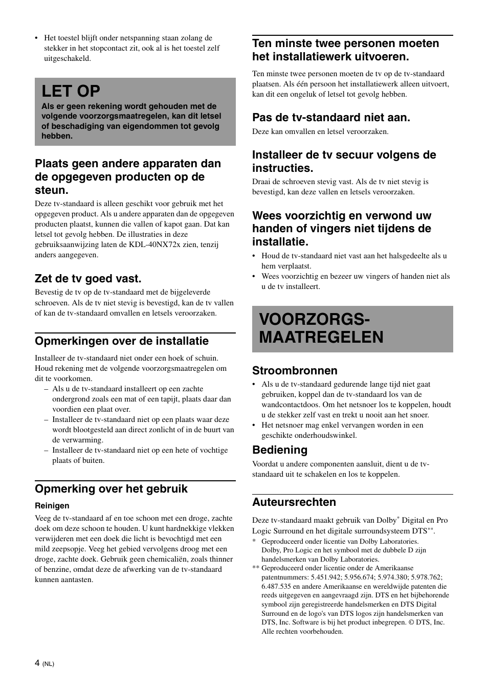 Let op, Voorzorgs-maatregelen, Voorzorgs- maatregelen | Zet de tv goed vast, Opmerkingen over de installatie, Opmerking over het gebruik, Pas de tv-standaard niet aan, Installeer de tv secuur volgens de instructies, Stroombronnen, Bediening | Sony SU-B461S User Manual | Page 52 / 255