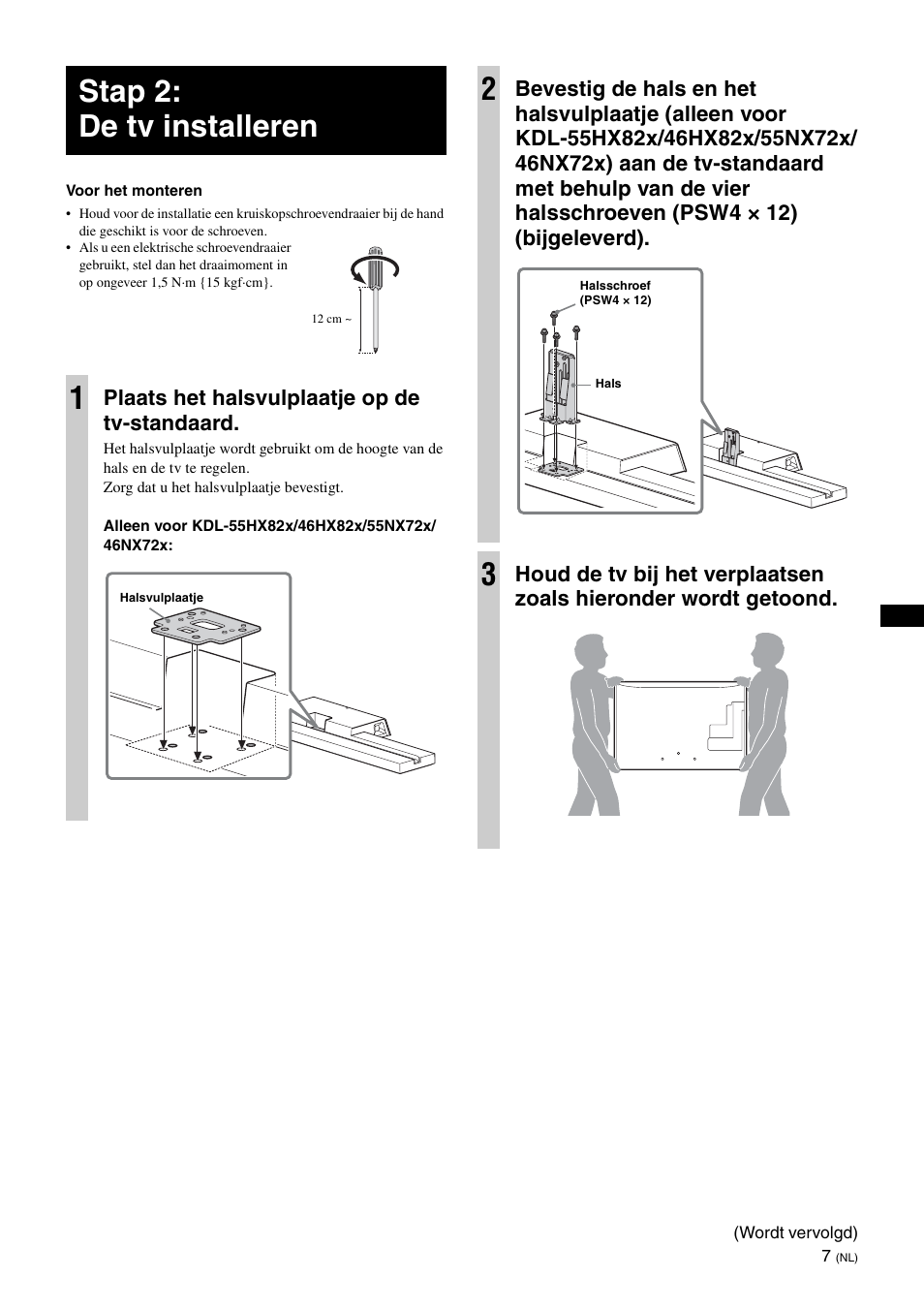 Stap 2: de tv installeren, Stap 2: de tv installeren 1, Plaats het halsvulplaatje op de tv-standaard | Sony SU-B461S User Manual | Page 55 / 255