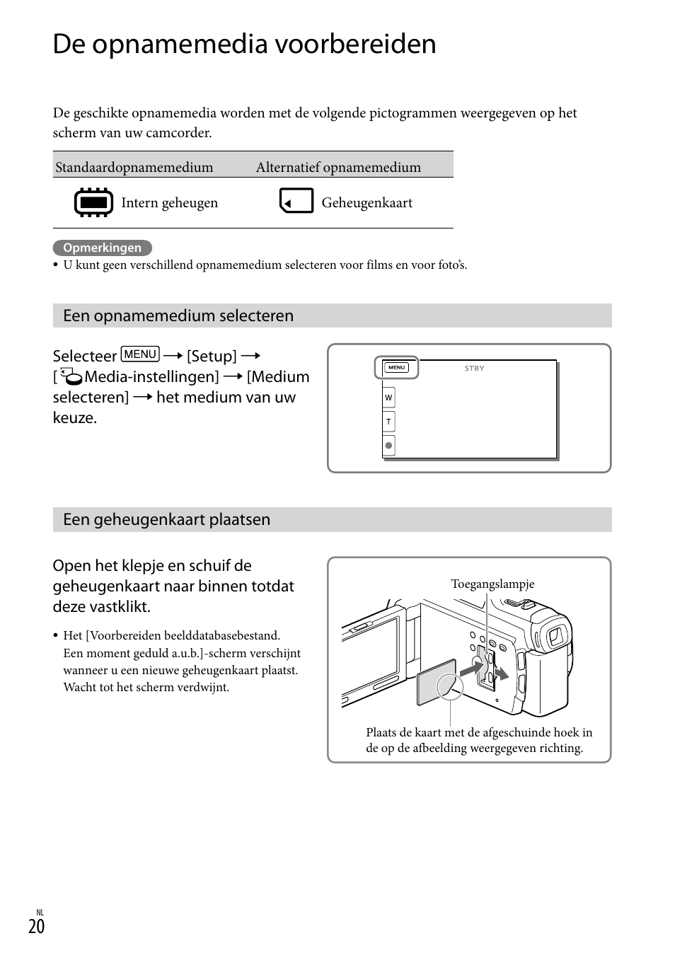 De opnamemedia voorbereiden, Een opnamemedium selecteren, Een geheugenkaart plaatsen | 20) b, T (20), Gleuf (20) | Sony HDR-PJ780VE User Manual | Page 170 / 371