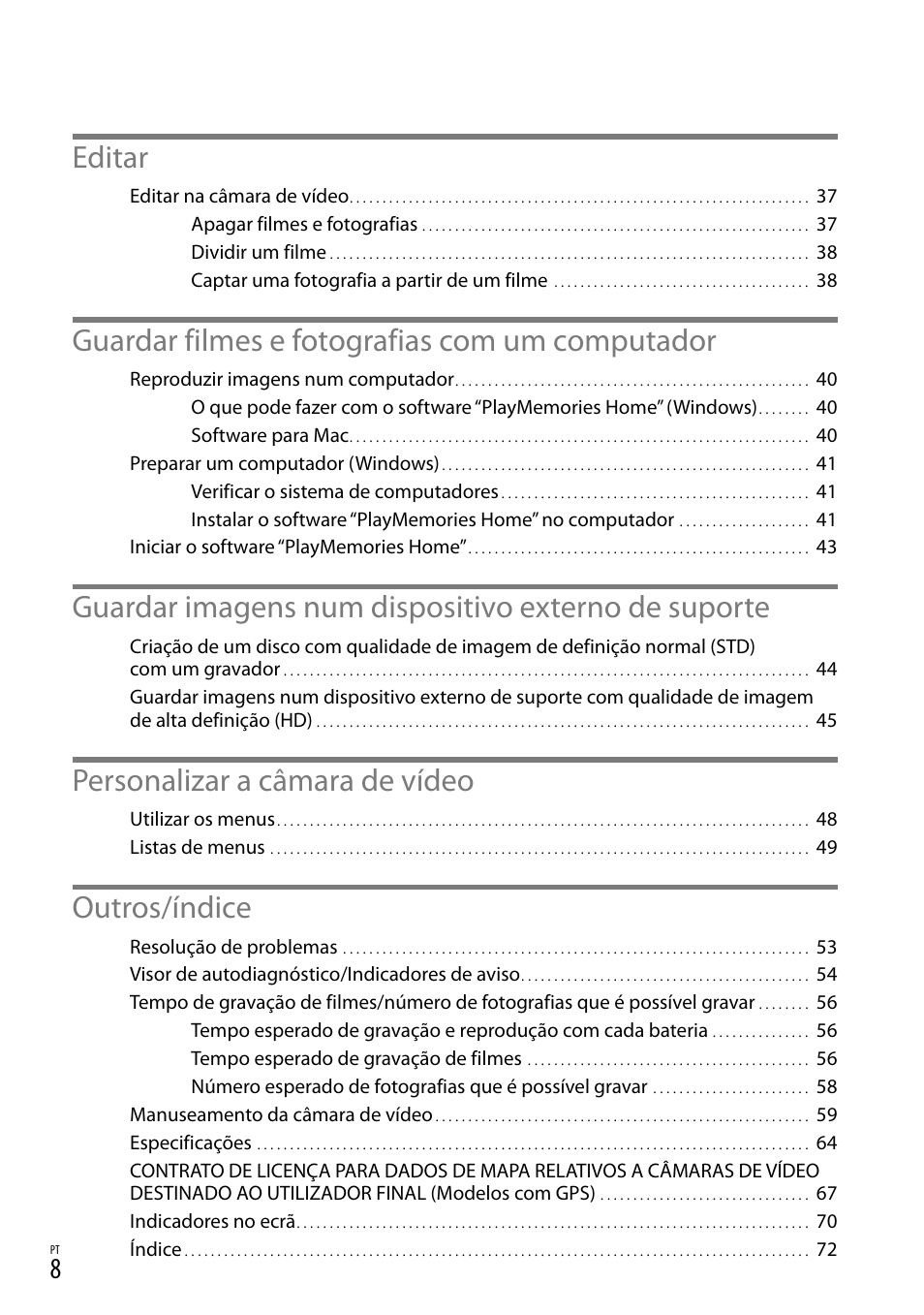 Editar, Guardar filmes e fotografias com um computador, Guardar imagens num dispositivo externo de suporte | Personalizar a câmara de vídeo, Outros/índice | Sony HDR-PJ780VE User Manual | Page 306 / 371