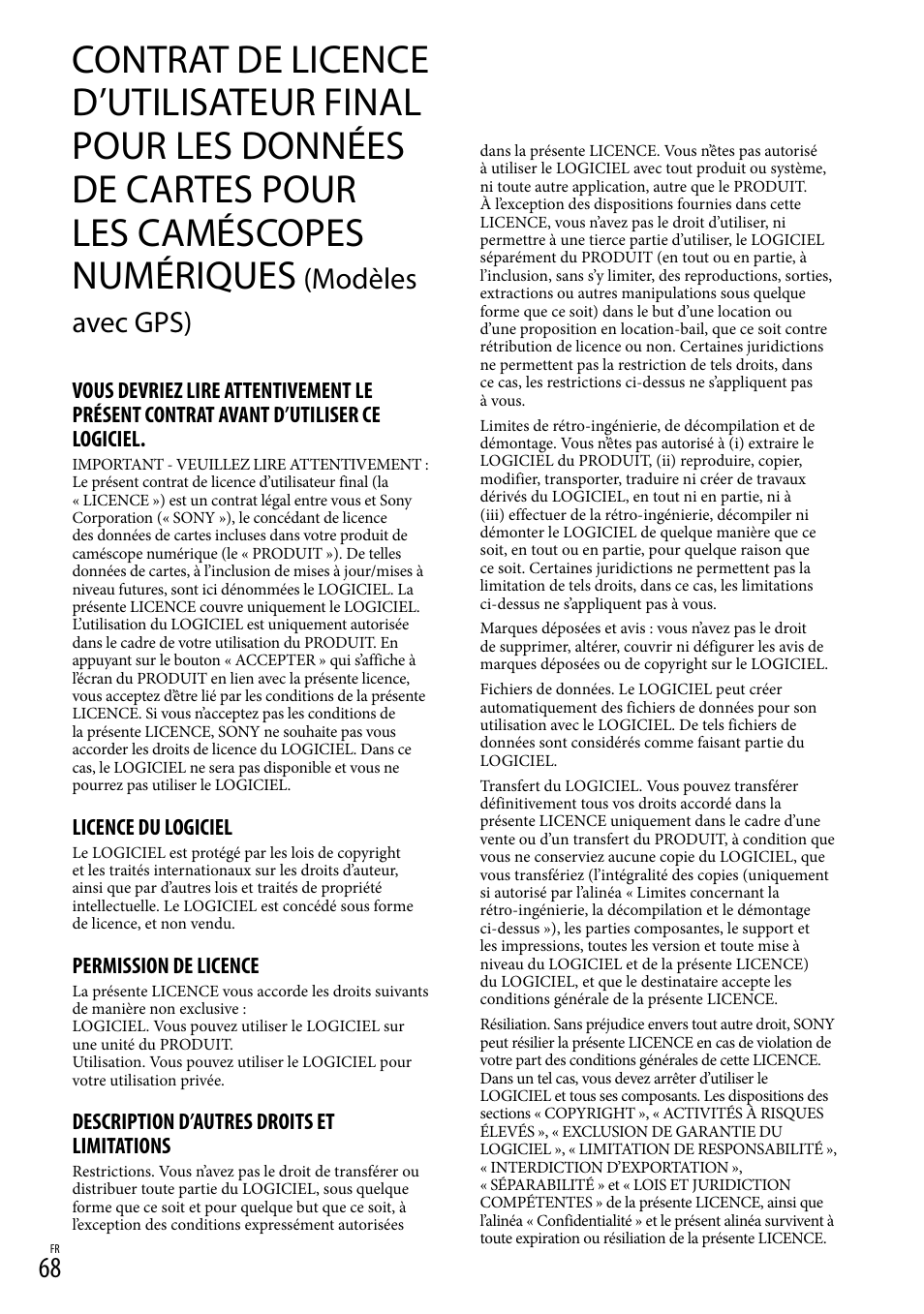 Pour les caméscopes numériques (modèles avec gps), Modèles avec gps), Licence du logiciel | Permission de licence, Description d’autres droits et limitations | Sony HDR-PJ780VE User Manual | Page 68 / 371