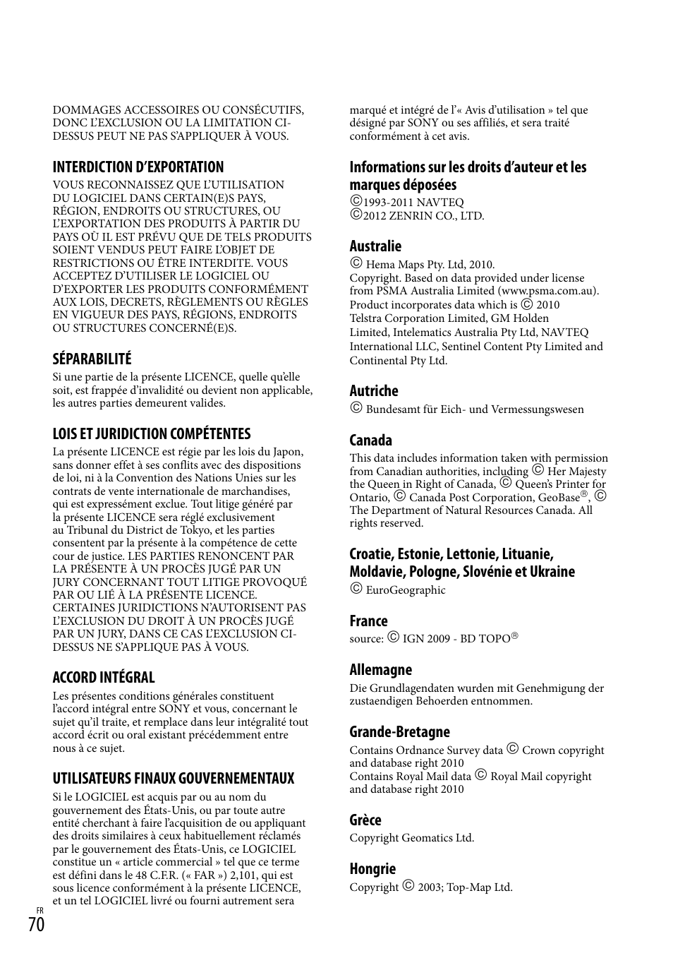 Interdiction d’exportation, Séparabilité, Lois et juridiction compétentes | Accord intégral, Utilisateurs finaux gouvernementaux, Australie, Autriche, Canada, France, Allemagne | Sony HDR-PJ780VE User Manual | Page 70 / 371