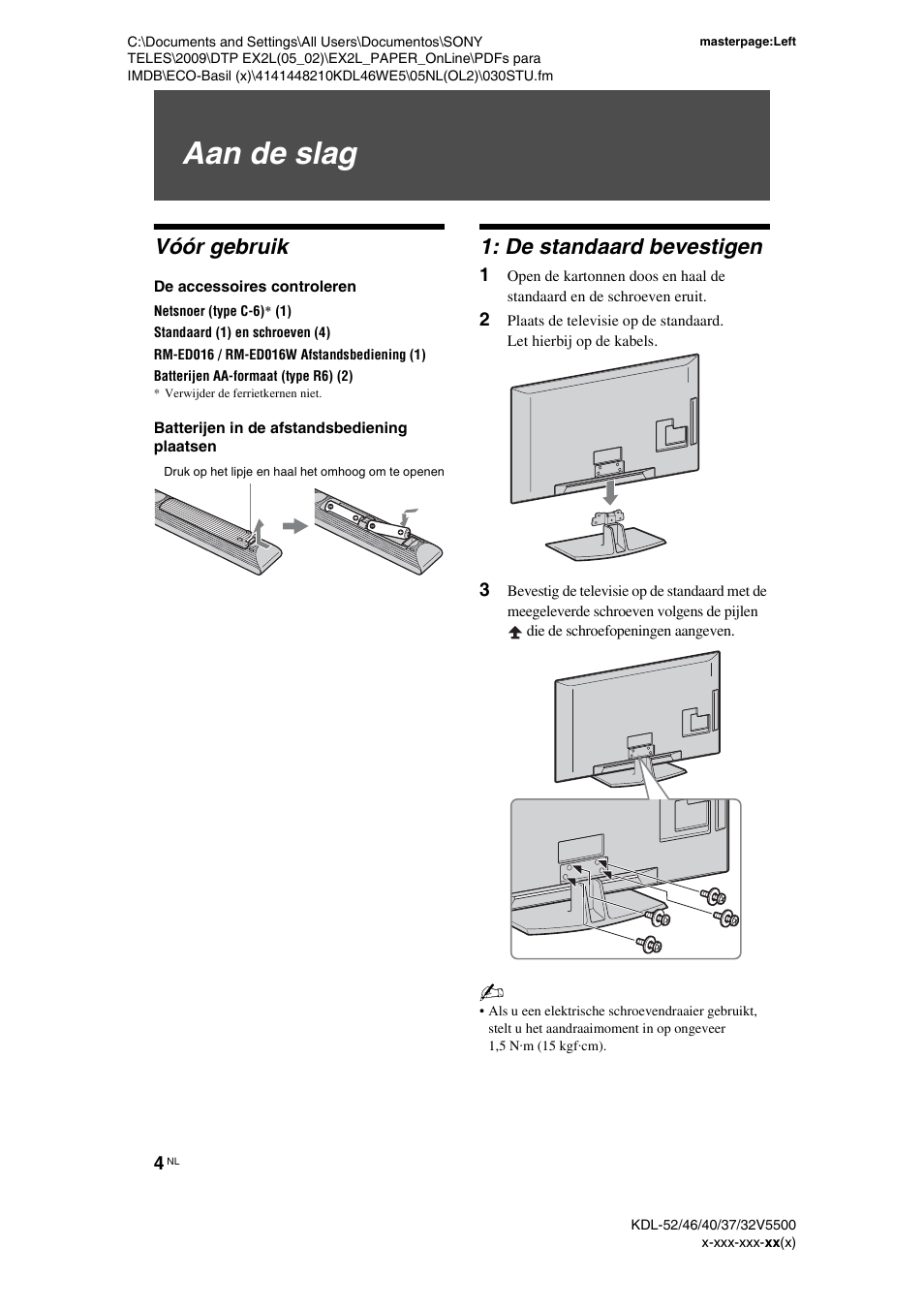 Aan de slag, Vóór gebruik, De accessoires controleren | Batterijen in de afstandsbediening plaatsen, De standaard bevestigen | Sony KDL-40WE5 User Manual | Page 105 / 152