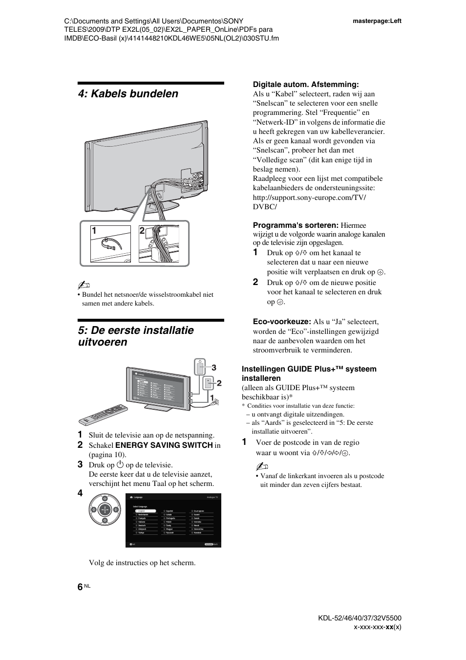 Kabels bundelen, De eerste installatie uitvoeren, Instellingen guide plus+™ systeem installeren | Sony KDL-40WE5 User Manual | Page 107 / 152