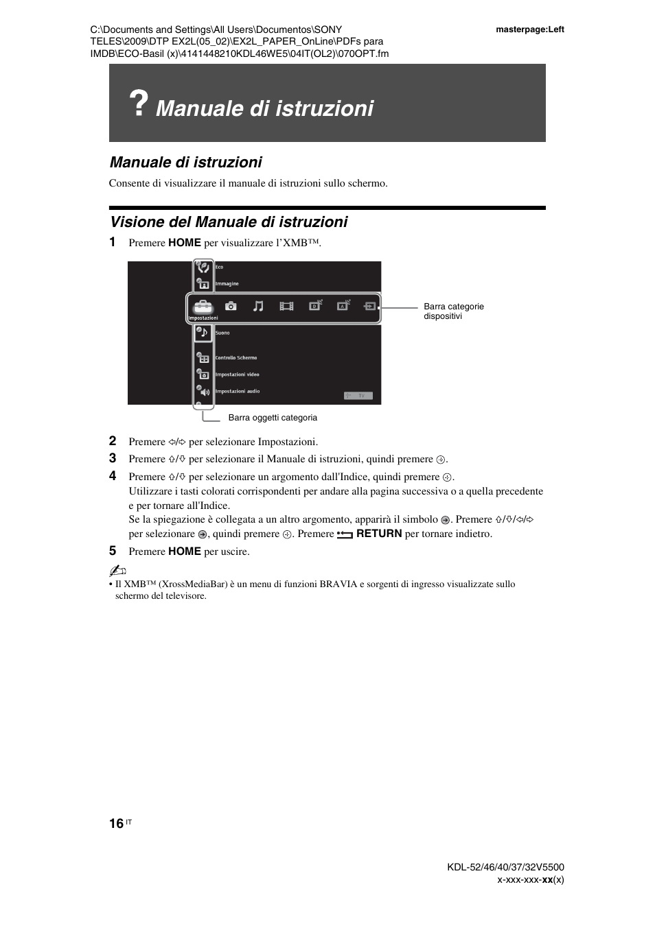 Manuale di istruzioni, Visione del manuale di istruzioni, 1 premere home per visualizzare l’xmb | 2 premere g/g per selezionare impostazioni, 5 premere home per uscire | Sony KDL-40WE5 User Manual | Page 91 / 152