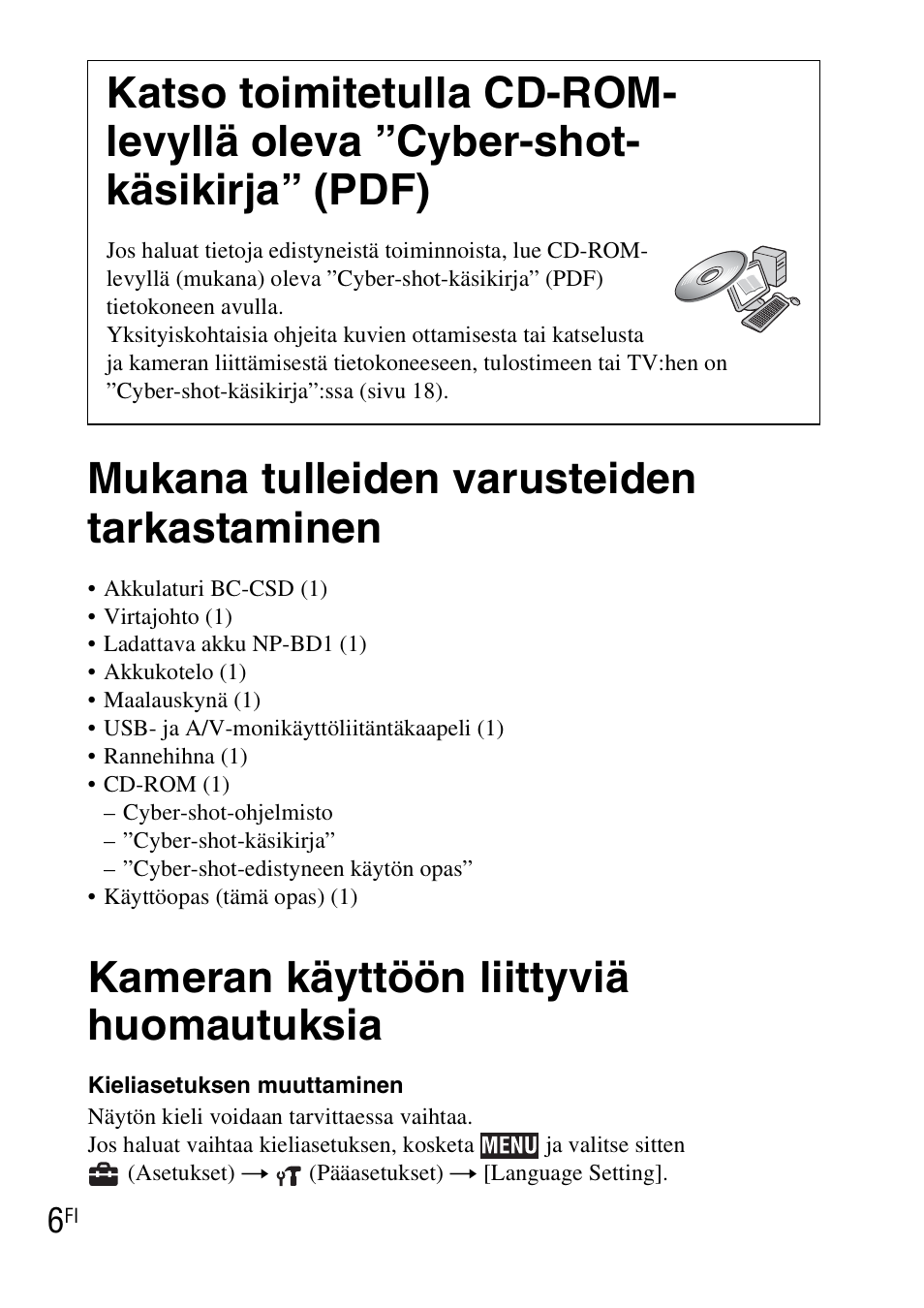 Mukana tulleiden varusteiden tarkastaminen, Kameran käyttöön liittyviä huomautuksia | Sony DSC-TX1 User Manual | Page 308 / 483