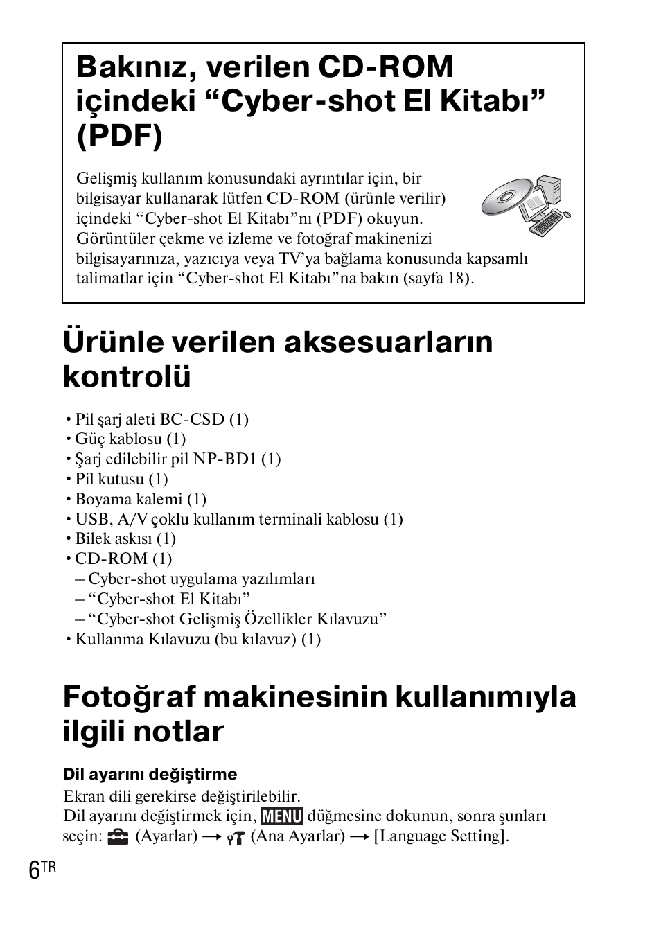 Ürünle verilen aksesuarların kontrolü, Fotoğraf makinesinin kullanımıyla ilgili notlar | Sony DSC-TX1 User Manual | Page 430 / 483