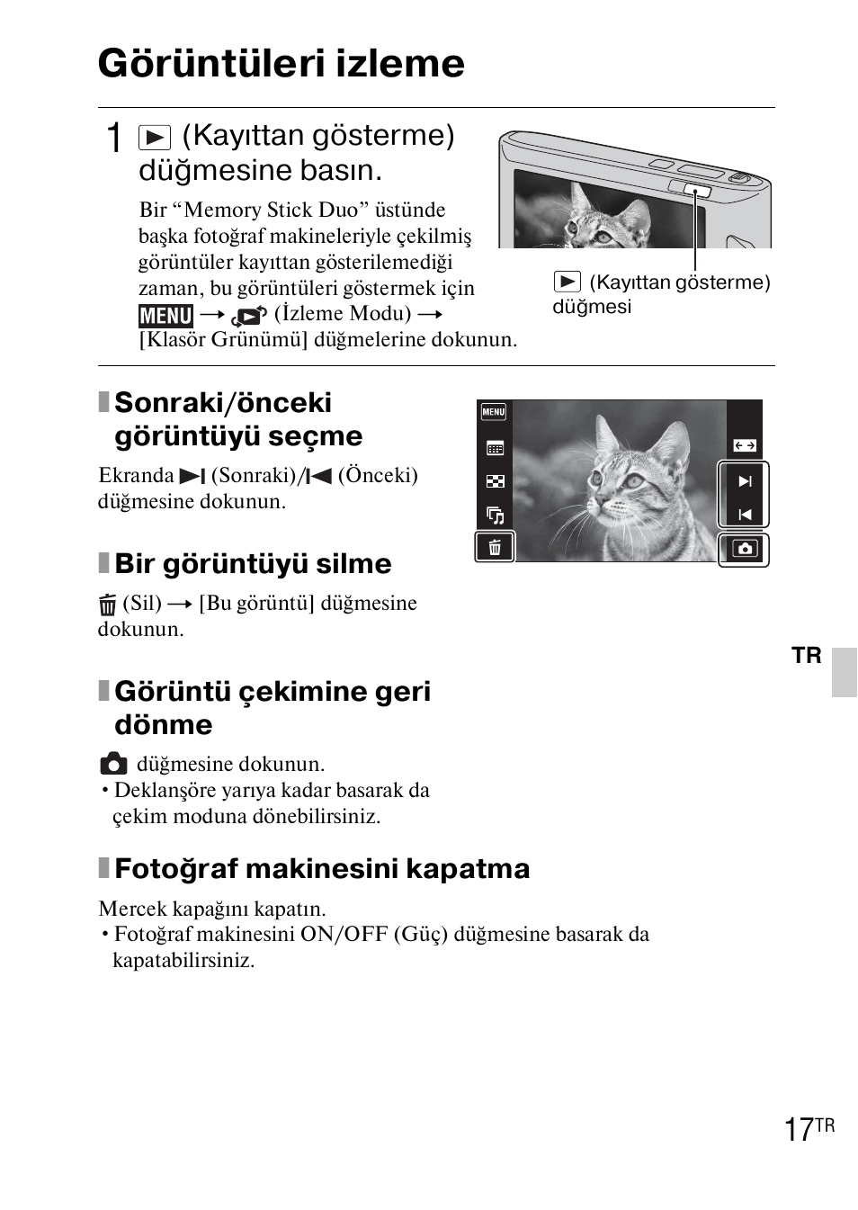 Görüntüleri izleme, Kayıttan gösterme) düğmesine basın, Xfotoğraf makinesini kapatma | Xsonraki/önceki görüntüyü seçme, Xbir görüntüyü silme, Xgörüntü çekimine geri dönme | Sony DSC-TX1 User Manual | Page 441 / 483
