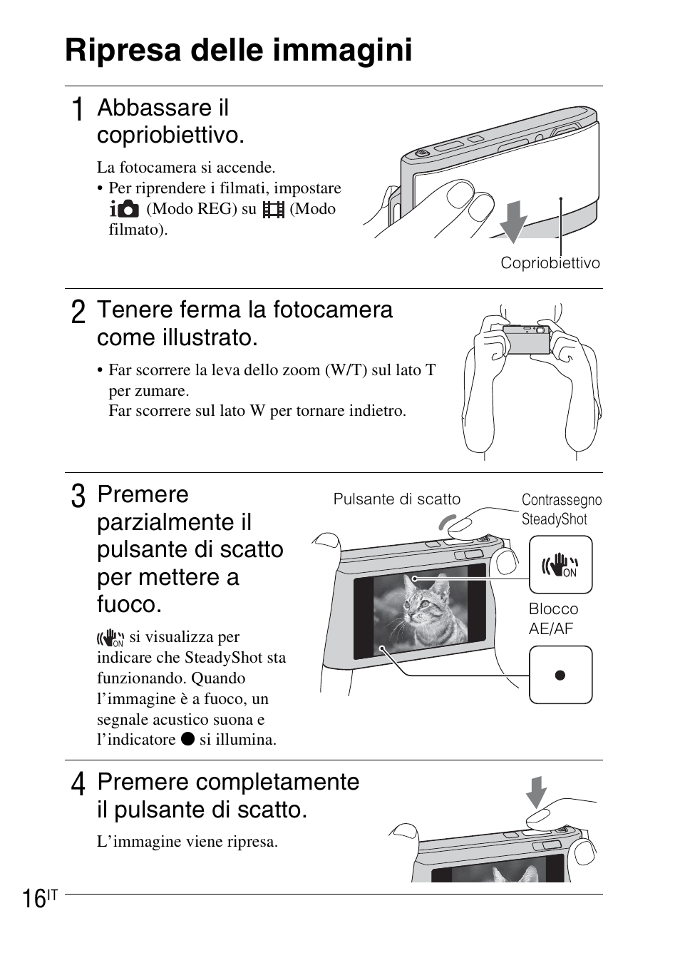 Ripresa delle immagini, Ripresa delle immagini 1, Abbassare il copriobiettivo | Tenere ferma la fotocamera come illustrato, Premere completamente il pulsante di scatto | Sony DSC-TX1 User Manual | Page 66 / 483