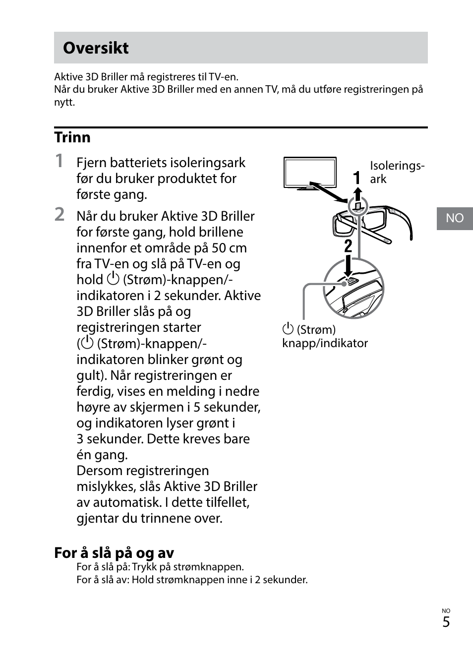 Oversikt, Trinn, For å slå på og av | Sony TDG-BT400A User Manual | Page 71 / 128