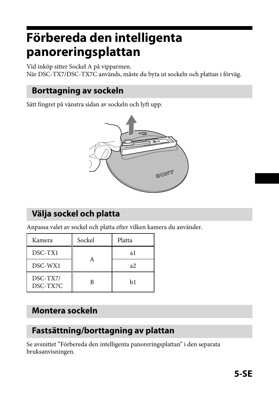 Förbereda den intelligentapanoreringsplattan, Borttagning av sockeln, Välja sockel och platta | Montera sockeln, Fastsättning/borttagning av plattan, Förbereda den intelligenta panoreringsplattan | Sony IPT-DS1 User Manual | Page 35 / 73