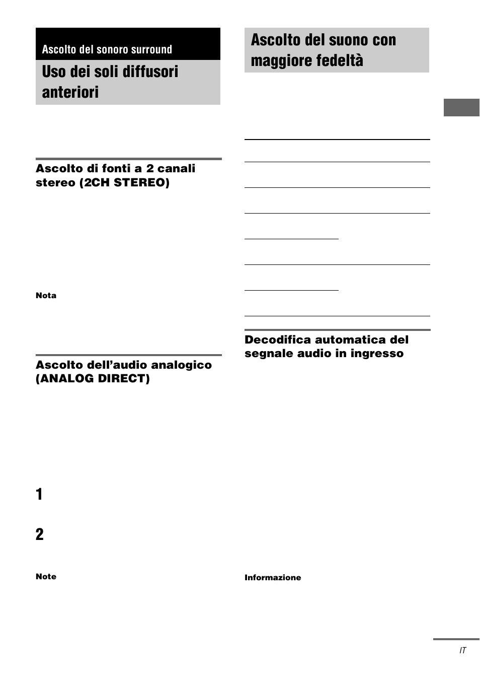 Ascolto del sonoro surround, Uso dei soli diffusori anteriori, Ascolto del suono con maggiore fedeltà | Auto format direct, Fedeltà — auto format direct | Sony STR-DA1000ES User Manual | Page 153 / 180