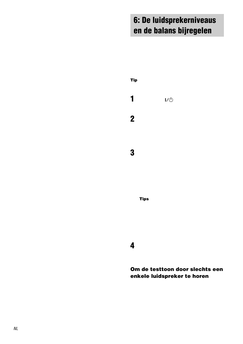 De luidsprekerniveaus en de balans bijregelen, Test tone, De luidsprekerniveaus en de balans | Bijregelen — test tone | Sony STR-DA1000ES User Manual | Page 82 / 180