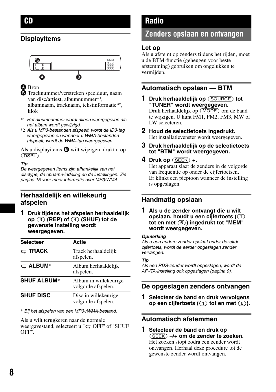 Displayitems, Herhaaldelijk en willekeurig afspelen, Radio | Zenders opslaan en ontvangen, Automatisch opslaan - btm, Handmatig opslaan, De opgeslagen zenders ontvangen, Automatisch afstemmen, Displayitems herhaaldelijk en willekeurig afspelen, Radio zenders opslaan en ontvangen | Sony CDX-GT44IP User Manual | Page 86 / 100