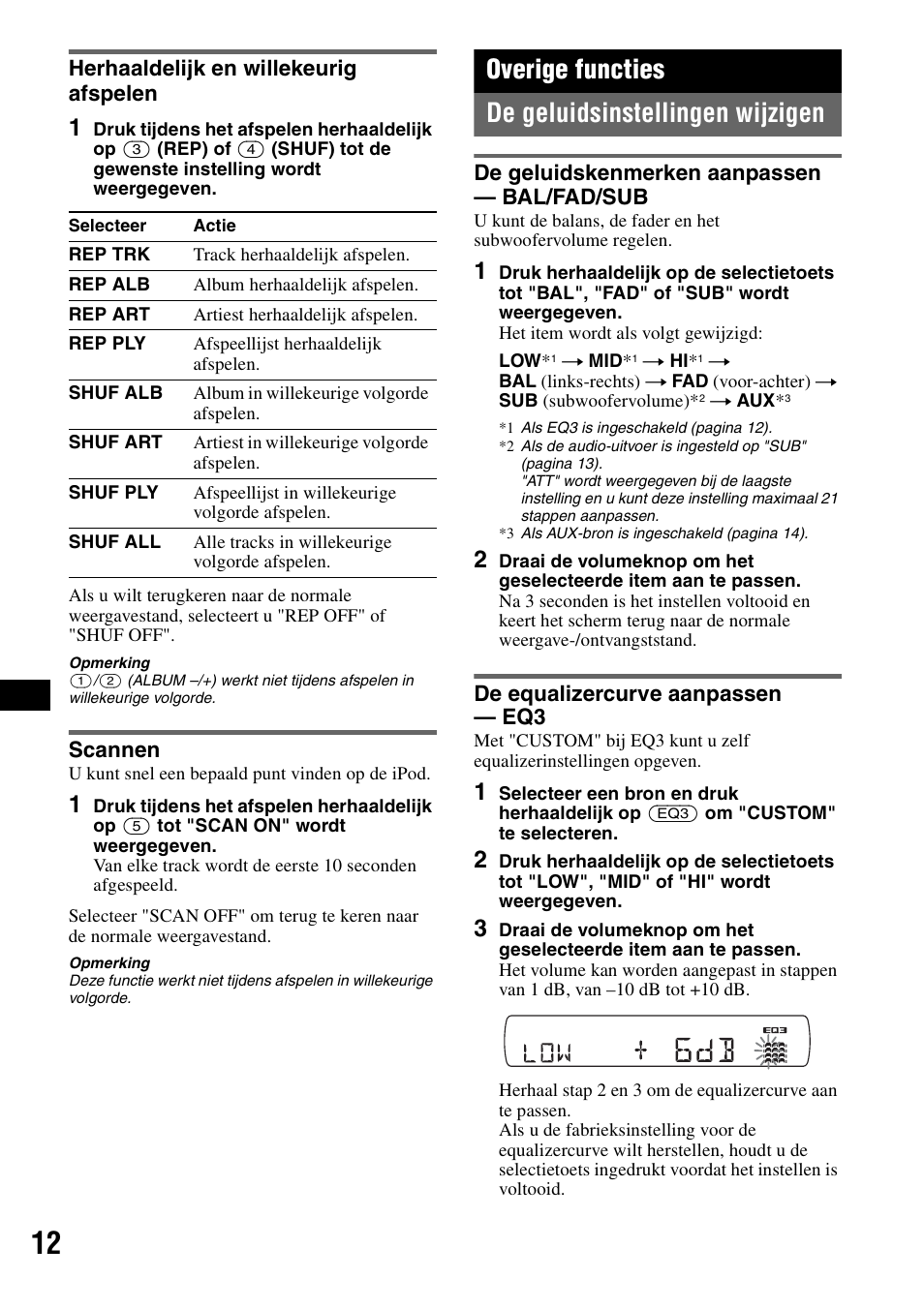 Herhaaldelijk en willekeurig afspelen, Scannen, Overige functies | De geluidsinstellingen wijzigen, De geluidskenmerken aanpassen - bal/fad/sub, De equalizercurve aanpassen - eq3, Herhaaldelijk en willekeurig afspelen scannen, De geluidskenmerken aanpassen, Bal/fad/sub de equalizercurve aanpassen, Overige functies de geluidsinstellingen wijzigen | Sony CDX-GT44IP User Manual | Page 90 / 100