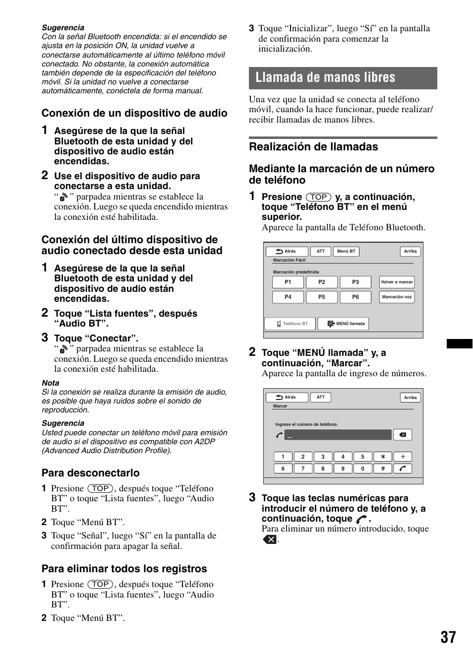 Llamada de manos libres, Realización de llamadas, Conexión de un dispositivo de audio | Para desconectarlo, Para eliminar todos los registros, Mediante la marcación de un número de teléfono | Sony XAV-63 User Manual | Page 101 / 208