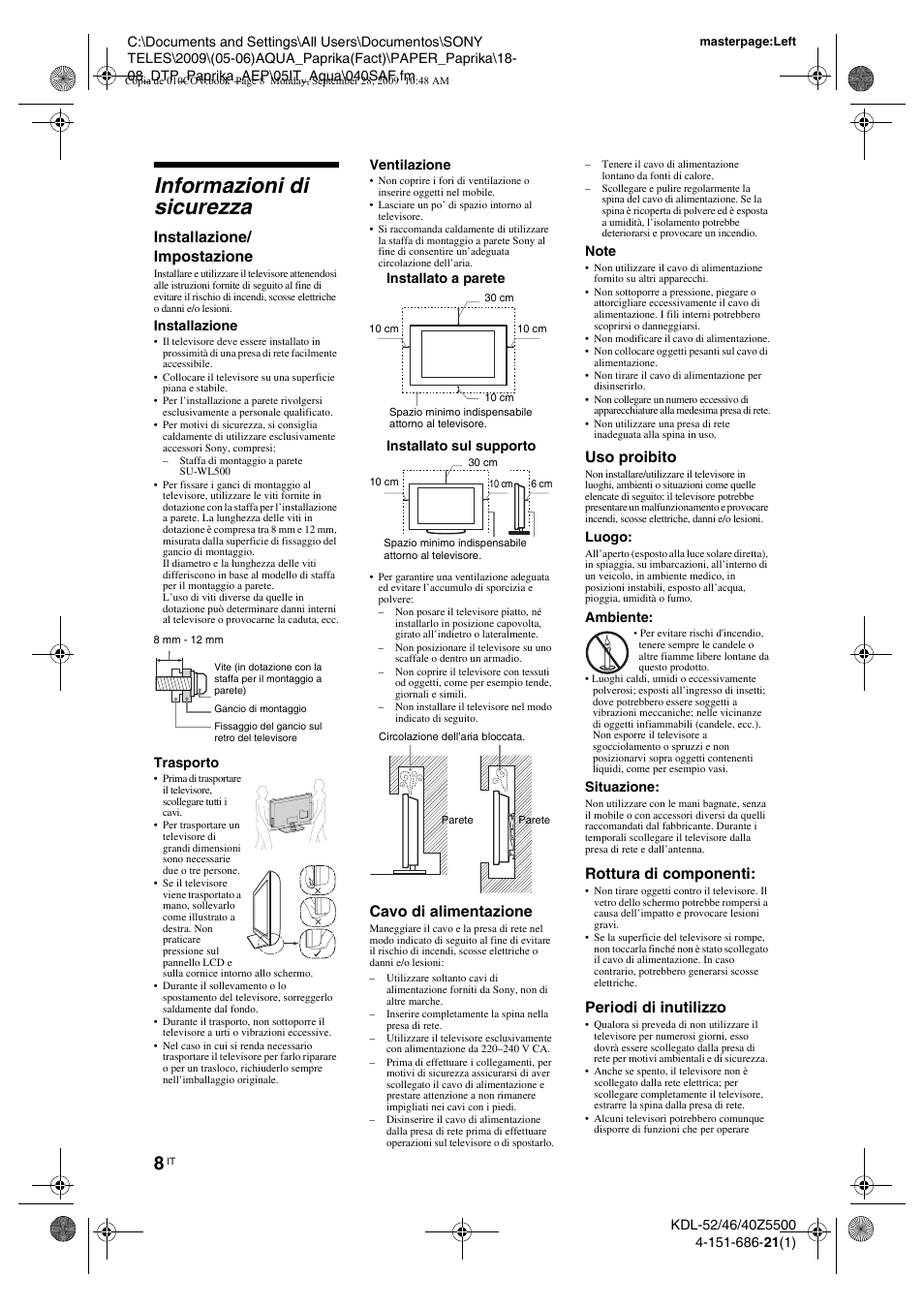Informazioni di sicurezza, Installazione/ impostazione, Cavo di alimentazione | Uso proibito, Rottura di componenti, Periodi di inutilizzo | Sony KDL-52Z5800 User Manual | Page 107 / 175